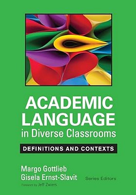 Academic Language In Diverse Classrooms: Definitions And Contexts-..