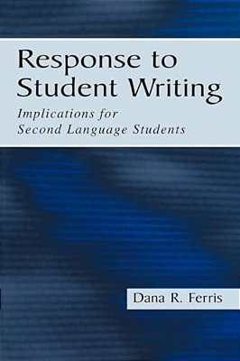 Response To Student Writing: Implications For Second Language Students-..