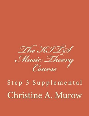The Kits Music Theory Course: Step 3 Supplemental-..