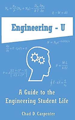 Engineering - U: A Guide To The Engineering Student Life-..
