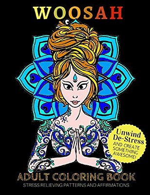 Woosah: Adult Coloring Book For Stress Relief And Strength Affirmation-..
