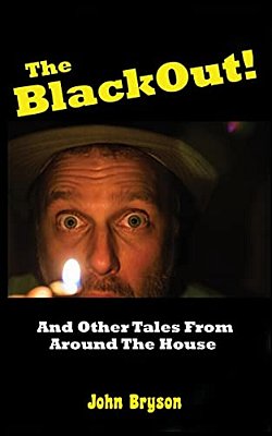 The Blackout!: And Other Tales From Around The House-..