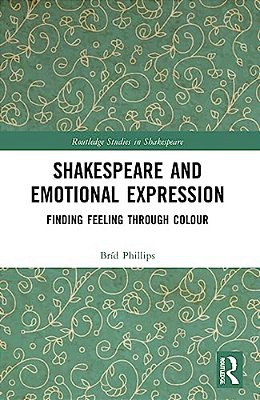 Shakespeare And Emotional Expression: Finding Feeling Through Colour-..