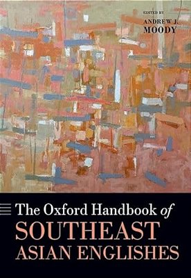 The Oxford Handbook Of Southeast Asian Englishes-..
