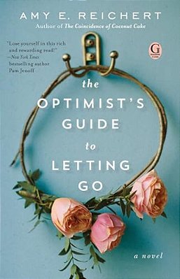 The Optimist's Guide To Letting Go-..