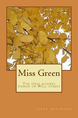 Miss Green: The First Richest Woman On Wall Street-..