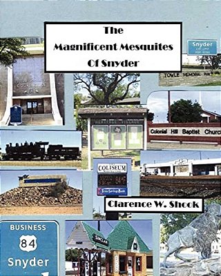 The Magnificent Mesquites Of Snyder-..