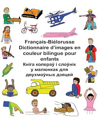 Français-Biélorusse Dictionnaire D'Images En Couleur Bilingue Pour Enfants-..