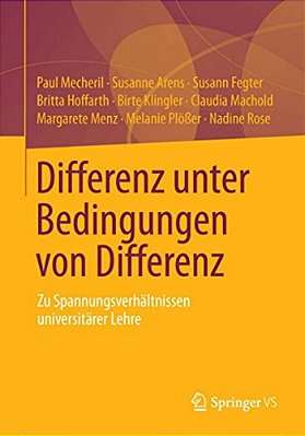 Differenz Unter Bedingungen Von Differenz: Zu Spannungsverhältnissen Universitärer Lehre-..