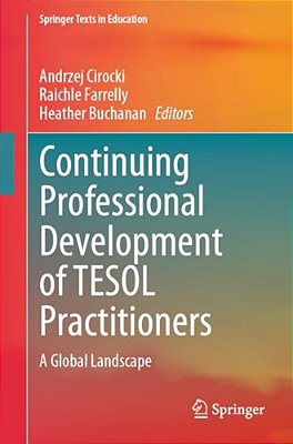 Continuing Professional Development Of Tesol Practitioners: A Global Landscape-..