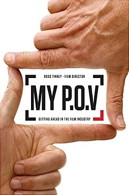 My P. O. V.: Getting Ahead In The Film Industry-..