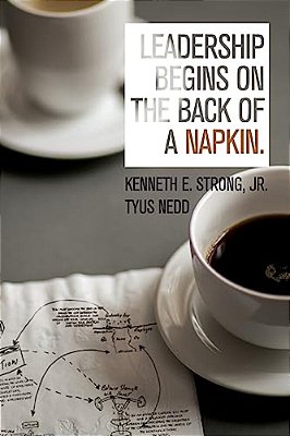 Leadership Begins On The Back Of A Napkin-..