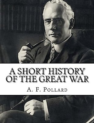 A Short History Of The Great War-..