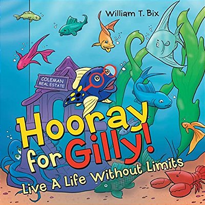 Hooray For Gilly!: Live A Life Without Limits-..