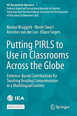 Putting Pirls To Use In Classrooms Across The Globe: Evidence-Based Contributions For Teaching Reading Comprehension In A Multilingual Context-..
