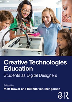 Creative Technologies Education: Students As Digital Designers-..