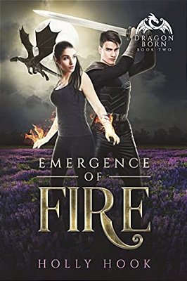 Emergence Of Fire (Dragon Born, #2)-..
