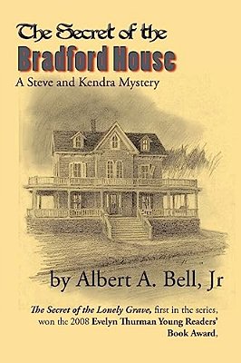 The Secret Of The Bradford House: A Steve And Kendra Mystery-..