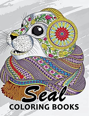 Seal Coloring Book: Unique Animal Coloring Book Easy, Fun, Beautiful Coloring Pages For Adults And Grown-Up-..