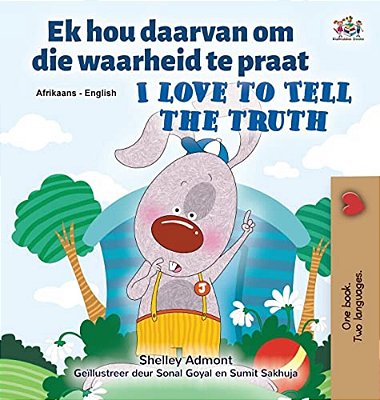 I Love To Tell The Truth (Afrikaans English Bilingual Book For Kids)-..