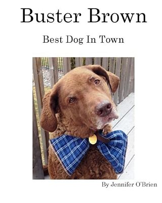 Buster Brown: Best Dog In Town-..