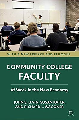 Community College Faculty: At Work In The New Economy-..