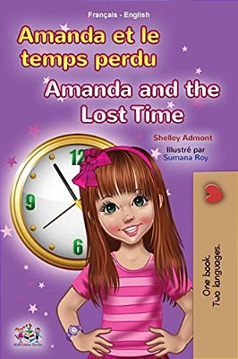 Amanda And The Lost Time (French English Bilingual Book For Kids)-..
