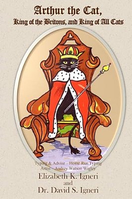 Arthur The Cat, King Of The Britons, And King Of All Cats-..