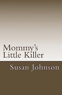 Mommy's Little Killer-..
