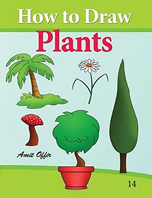 How To Draw Plants: Drawing Books For Beginners-..