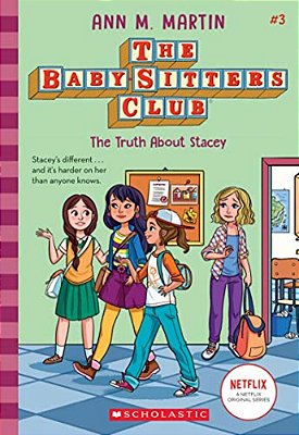 The Truth About Stacey (The Baby-Sitters Club #3): Volume 3-..