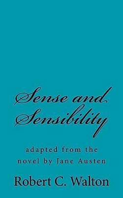 Sense And Sensibility: Adapted From The Novel By Jane Austen-..