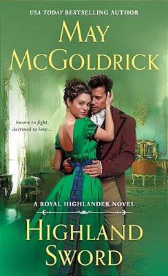 Highland Sword: A Royal Highlander Novel-..