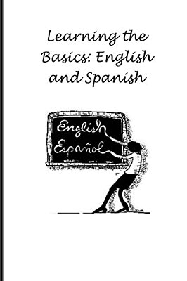 Learning The Basics: English And Spanish-..
