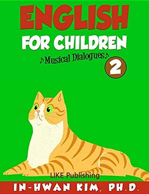 English For Children Musical Dialogues Book 2: English For Children Textbook Series-..
