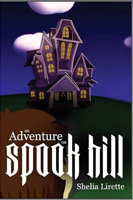 An Adventure On Spook Hill: With The Spook Hill Club-..