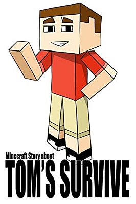 Tom's Adventure Into Minecraft World - Engaging Minecraft Book About Encounters With Minecraft Monsters: Teaches Children That Dreams Come True-..