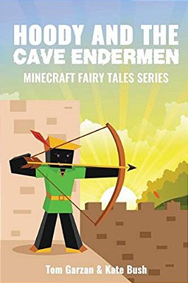 Hoody And The Cave Endermen: Minecraft Fairy Tales Series-..