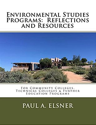 Environmental Studies Programs: Reflections And Resources: For Community Colleges, Technical Colleges & Further Education Programs-..