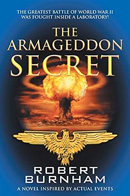 The Armageddon Secret: A Novel Inspired By Actual Events-..