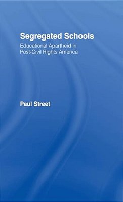 Segregated Schools: Educational Apartheid In Post-Civil Rights America-..
