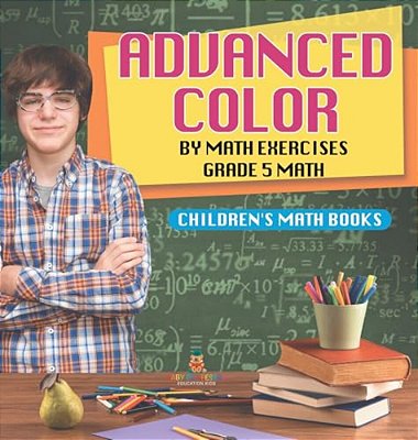 Advanced Color By Math Exercises Grade 5 Math Children's Math Books-..