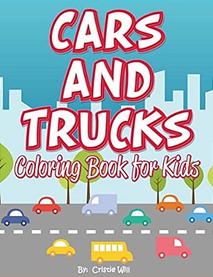Cars And Trucks: Coloring Book For Kids-..