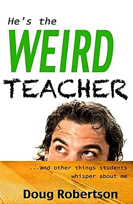 He's The Weird Teacher-..