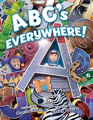 Abc's Everywhere!: Learn The Letters By Finding Their Shapes In Everyday Things!-..