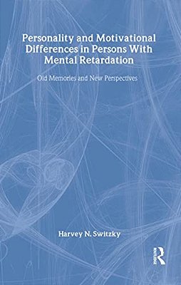 Personality And Motivational Differences In Persons With Mental Retardation-..