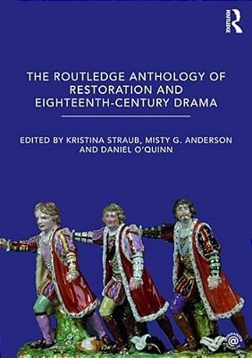 The Routledge Anthology Of Restoration And Eighteenth-Century Drama-..