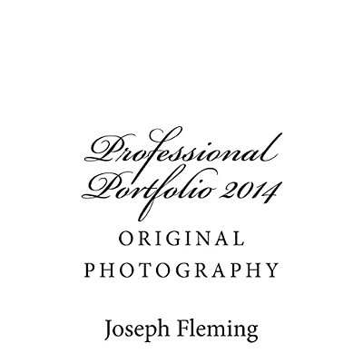 Professional Portfolio 2014: Original Photography-..