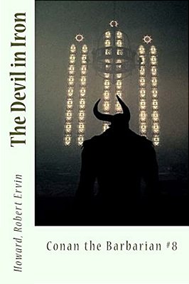 The Devil In Iron: Conan The Barbarian #8-..