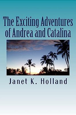 The Exciting Adventures Of Andrea And Catalina-..